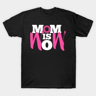 Mom is wow T-Shirt